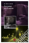 Autostop-per-la-notte. E-book. Formato EPUB ebook