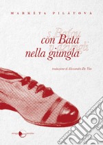 Con Bata nella giungla. E-book. Formato EPUB ebook