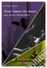 Tutto l&apos;amore che manca. E-book. Formato EPUB