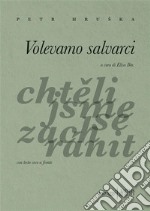 Volevamo salvarci. E-book. Formato EPUB ebook