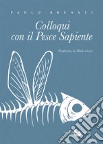 Colloqui con il Pesce Sapiente. E-book. Formato EPUB ebook