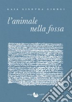 L&apos;animale nella fossa. E-book. Formato EPUB