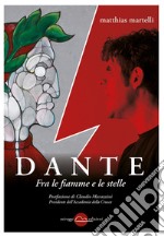 Dante.Fra le fiamme e le stelle.. E-book. Formato EPUB ebook