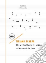 Una libellula di città: e altre storie in rima. E-book. Formato EPUB ebook