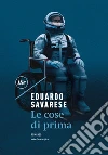 Le cose di prima. E-book. Formato EPUB ebook di Eduardo Savarese