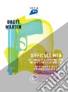 Difficult Men: Dai Soprano a Breaking Bad, gli antieroi delle serie tv. E-book. Formato EPUB ebook