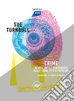 Crime: Storia, miti e personaggi delle serie tv più popolari. E-book. Formato EPUB ebook