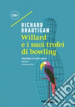 Willard e i suoi trofei di bowling. E-book. Formato EPUB ebook