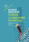 Willard e i suoi trofei di bowling. E-book. Formato EPUB ebook