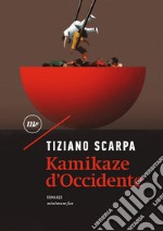 Kamikaze d'Occidente. E-book. Formato EPUB ebook