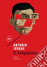 Il brigatista. E-book. Formato EPUB ebook