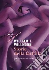 Storie della farfalla. E-book. Formato EPUB ebook