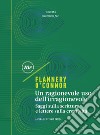 Un ragionevole uso dell'irragionevole: Saggi sulla scrittura e lettere sulla creatività. E-book. Formato EPUB ebook di Flannery O'Connor