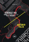 Statale 106: Viaggio sulle strade segrete della ’ndrangheta. E-book. Formato EPUB ebook