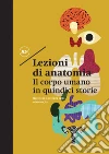 Lezioni di anatomia: Il corpo umano in quindici storie. E-book. Formato EPUB ebook di AA.VV.