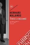 Tutti i racconti. E-book. Formato EPUB ebook di Bernard Malamud