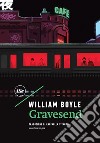 Gravesend. E-book. Formato EPUB ebook di William Boyle