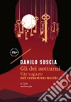 Gli dei notturni: Vite sognate del ventesimo secolo. E-book. Formato EPUB ebook di Danilo Soscia