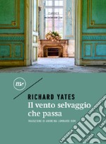 Il vento selvaggio che passa. E-book. Formato EPUB ebook