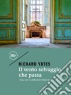 Il vento selvaggio che passa. E-book. Formato EPUB ebook