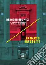 Bergoglionomics: La rivoluzione sobria di papa Francesco. E-book. Formato EPUB