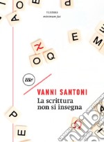 La scrittura non si insegna. E-book. Formato EPUB ebook