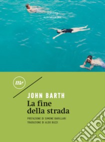 La fine della strada. E-book. Formato EPUB ebook di John Barth