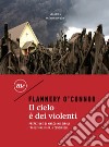 Il cielo è dei violenti. E-book. Formato EPUB ebook di Flannery O'Connor