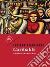 Garibaldi. E-book. Formato EPUB ebook