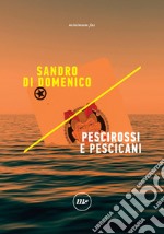 Pescirossi e pescicani. E-book. Formato EPUB ebook