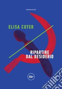 Ripartire dal desiderio. E-book. Formato EPUB ebook