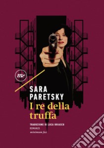 I re della truffa. E-book. Formato EPUB ebook di Sara Paretsky