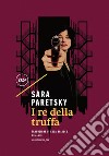 I re della truffa. E-book. Formato EPUB ebook di Sara Paretsky