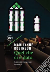 Quel che ci è dato. E-book. Formato EPUB ebook di Marilynne Robinson