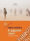 Il gigante cieco. E-book. Formato EPUB ebook di Carlo Cassola