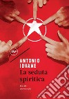 La seduta spiritica. E-book. Formato EPUB ebook