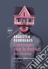 Correndo con le forbici in mano. E-book. Formato EPUB ebook di Augusten Burroughs