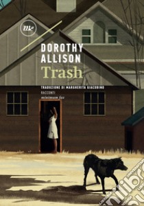 Trash. E-book. Formato EPUB ebook di Dorothy Allison