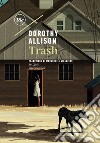 Trash. E-book. Formato EPUB ebook di Dorothy Allison