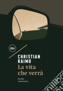 La vita che verrà. E-book. Formato EPUB ebook di Christian Raimo