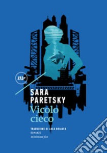 Vicolo cieco. E-book. Formato EPUB ebook di Sara Paretsky