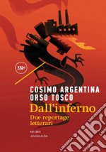 Dall'inferno: Due reportage letterari. E-book. Formato EPUB ebook