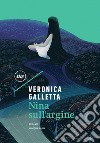 Nina sull'argine. E-book. Formato EPUB ebook di Veronica Galletta