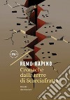 Cronache dalla terre di Scarciafratta. E-book. Formato EPUB ebook di Remo Rapino