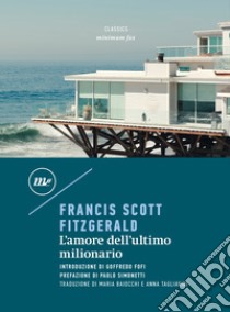 L'amore dell'ultimo milionario. E-book. Formato EPUB ebook di Francis Scott Fitzgerald