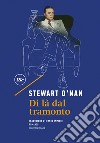 Di là dal tramonto. E-book. Formato EPUB ebook di Stewart O'Nan