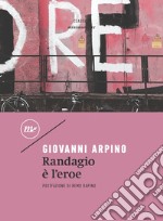 Randagio è l'eroe. E-book. Formato EPUB