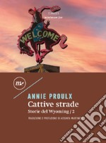 Cattive strade: Storie del Wyoming/2. E-book. Formato EPUB