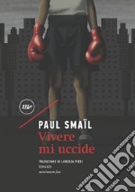 Vivere mi uccide. E-book. Formato EPUB ebook