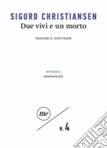 Due vivi e un morto. E-book. Formato EPUB ebook di Sigurd Christiansen